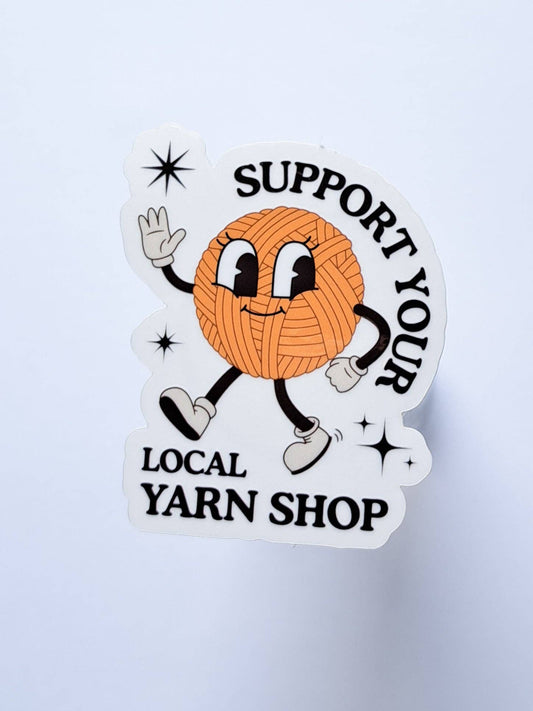 Support Your Local Yarn Shop Sticker - small yarn shop