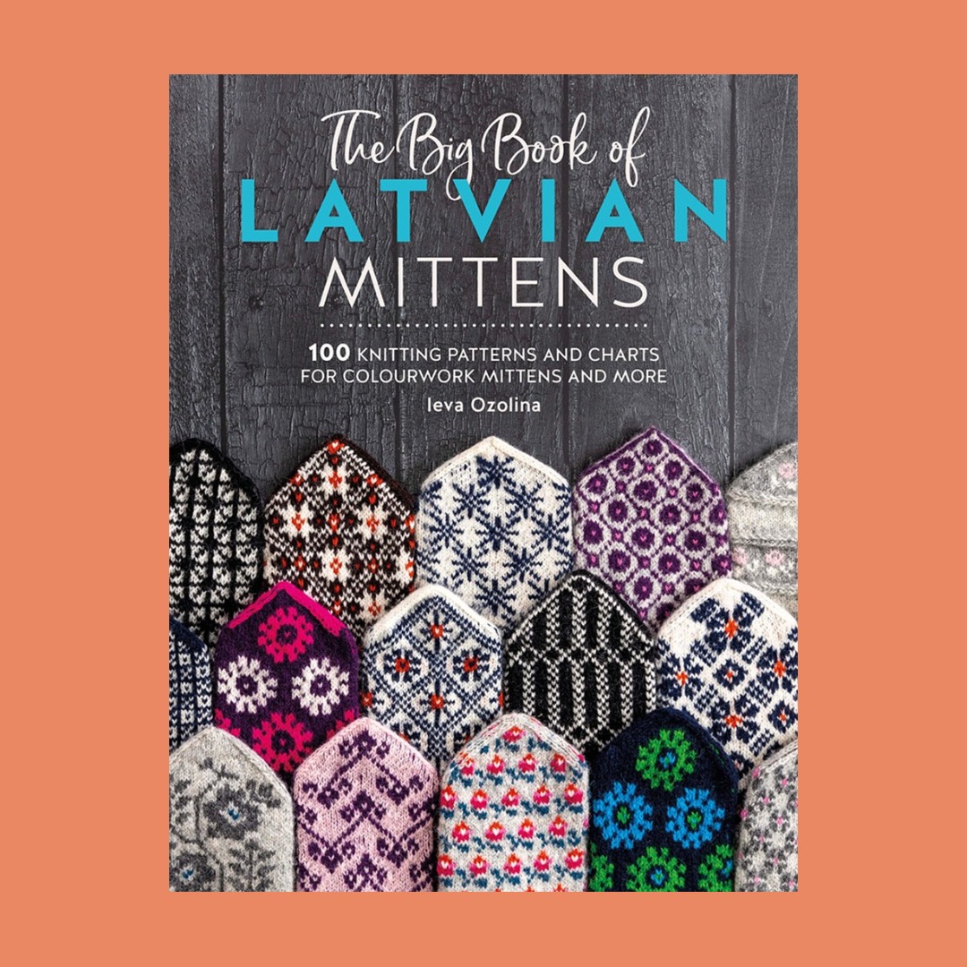 The Big Book of Latvian Mittens | Ieva Ozolina