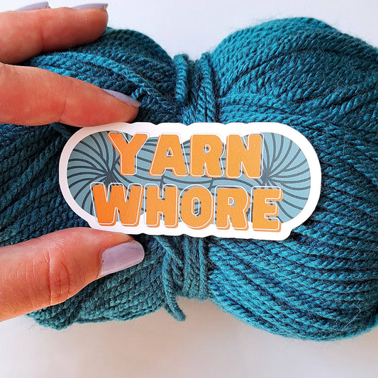 Yarn Whore Sticker | NSFW Crochet Knitting sticker