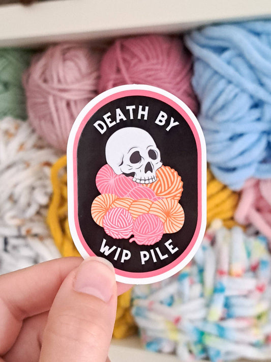 Death by WIP Pile Sticker – Spooky Yarn themed Design