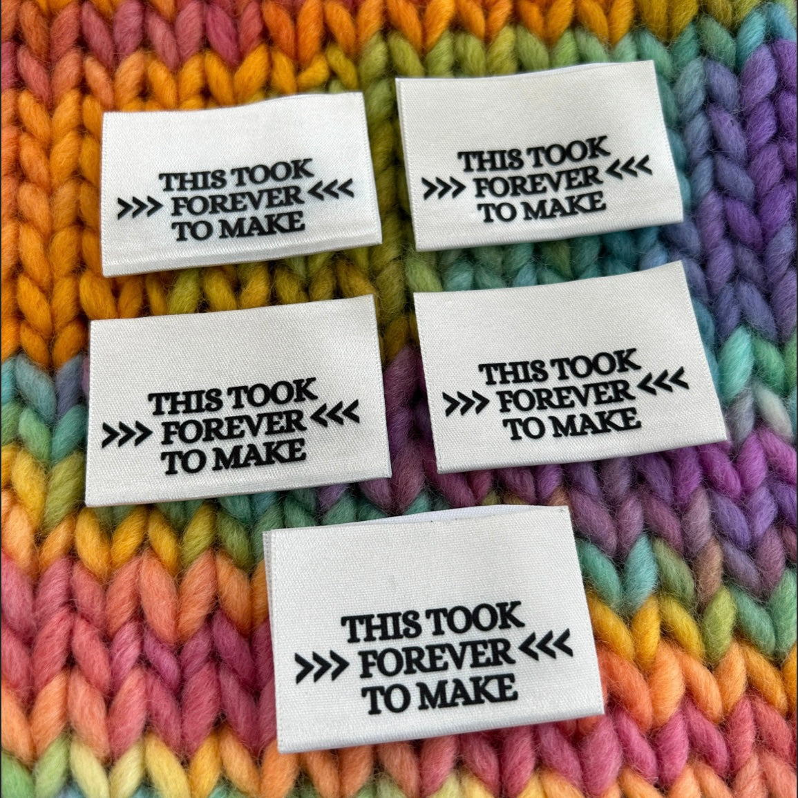 “This took forever to make” | Sew in labels