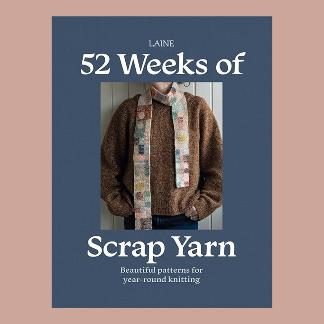 52 Weeks of Scrap Yarn | LAINE