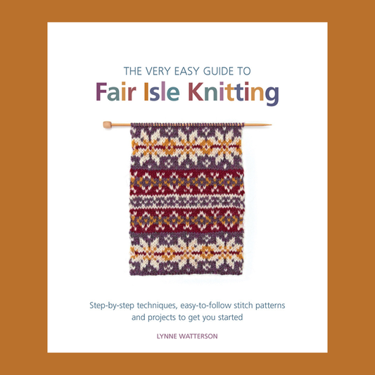 The very easy guide to Fair Isle Knitting | Lynne Watterson