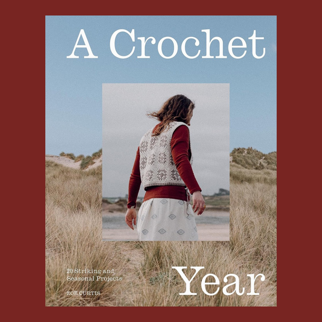 A Crochet Year | Zoë Curtis