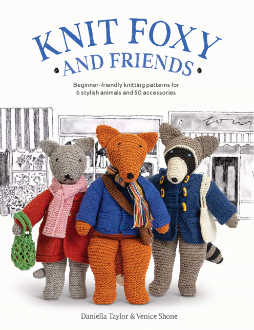 Knit Foxy and Friends | Daniella Taylor & Venice Shone