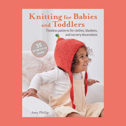 Knitting for Babies & Toddlers | Amy Philip