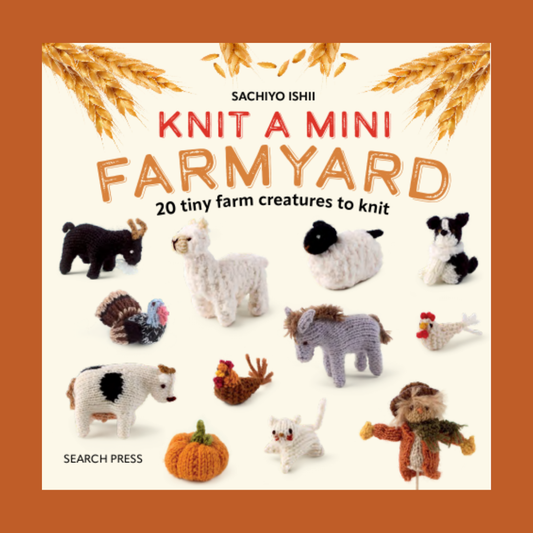 Knit a Mini Farmyard | Sachiyo Ishii