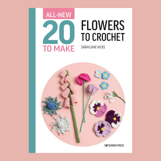 Twenty to Make: Flowers to Crochet | Sarah-Jane Hicks