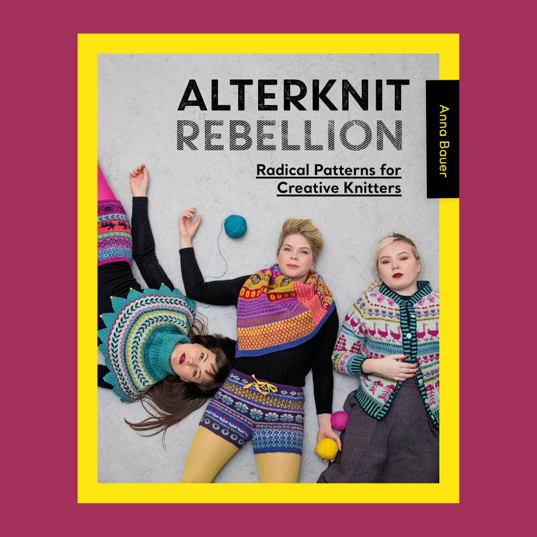 Alterknit Rebellion | Anna Bauer
