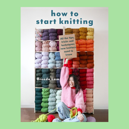 How to Start Knitting |Brenda Lam