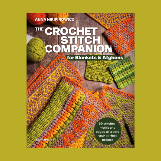 The Crochet Stitch Companion for Blankets and Afghans | Anna Nikipirowicz