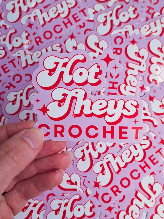 Hot Theys Crochet Sticker